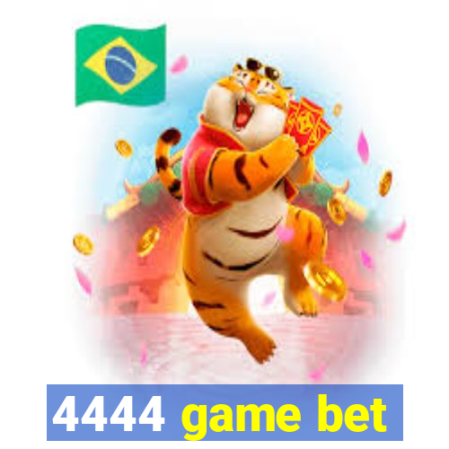 4444 game bet